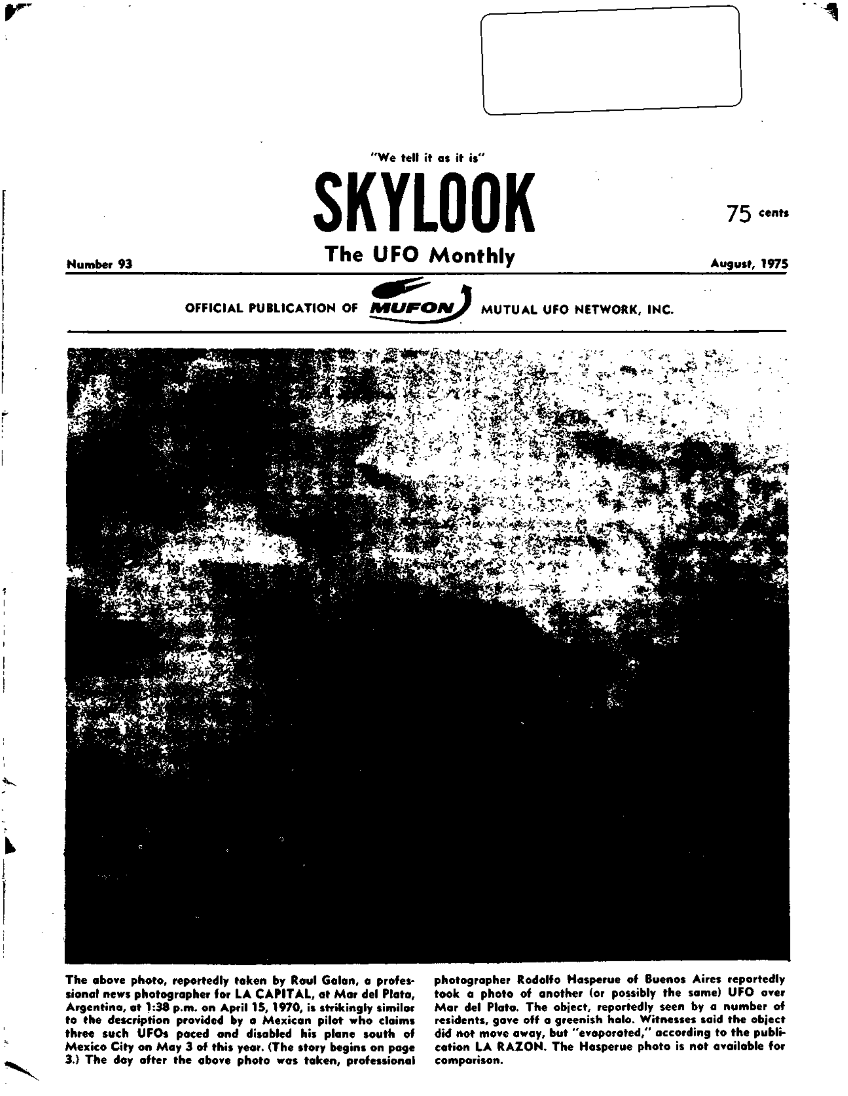 Complete text and images from the MUFON UFO Journal - 1975 8. August - Skylook issue of the MUFON UFO Journal.